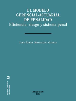 cover image of El modelo gerencial-actuarial de penalidad. Eficiencia, riesgo y sistema penal